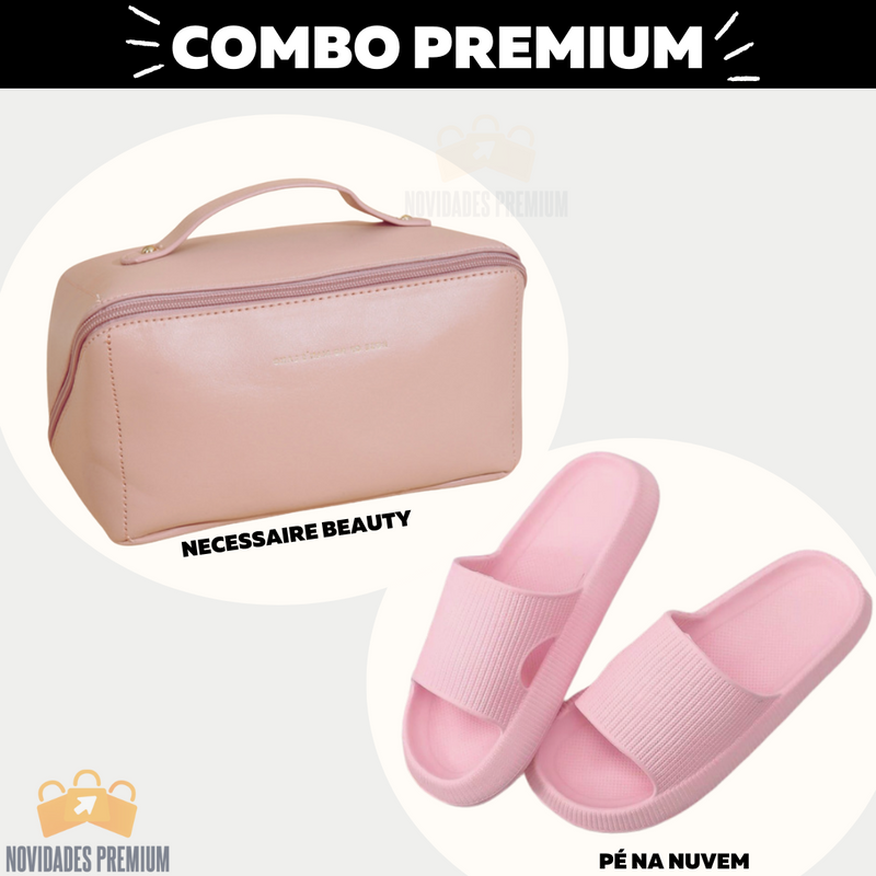 Combo Premium (Necessaire Beauty + Pé na Nuvem)